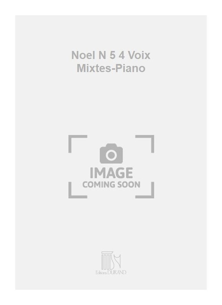 Noel N 5 4 Voix Mixtes-Piano